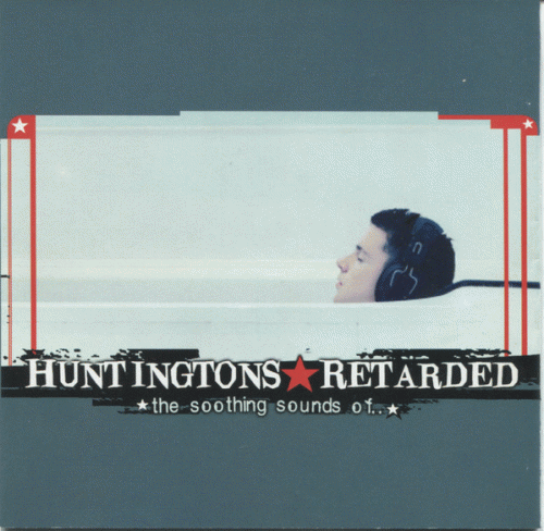 The Huntingtons : The Soothing Sounds Of...
